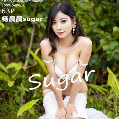 XIAOYU语画界 169期 杨晨晨sugar